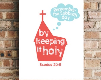 Keeping it Holy - The Sabbath - Exodus 20:8 Bible Verse Wall Art Scripture Prints Church Art