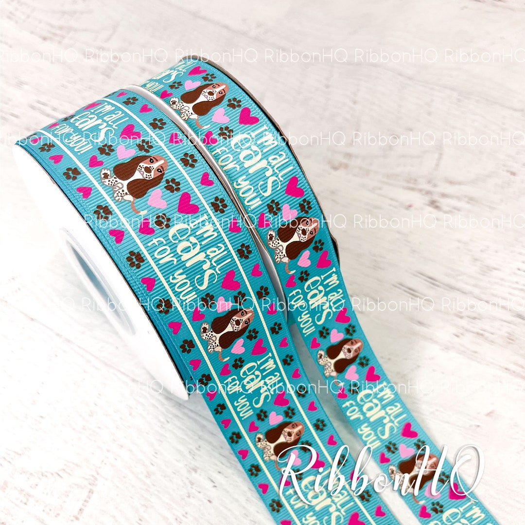 I m all ears for you 7 8 and 1 5 grosgrain basset hound ribbon