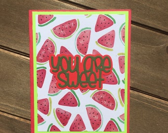 You are sweet card, watermelon card, thank you card, birthday card, watermelon birthday card, sweet wishes, sweet card, summer card