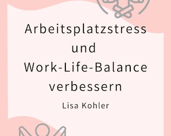 Mejorar el estrés laboral y el equilibrio entre la vida laboral y personal (libro electrónico)