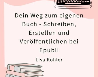 elf Publishing eBook, Write & Publish a Book, Author's Guide for Beginners, Step-by-Step Instructions with Epubli