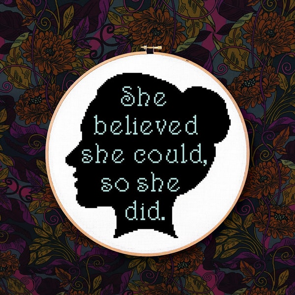 She Believed She Could, So She Did - PDF Cross Stitch Pattern