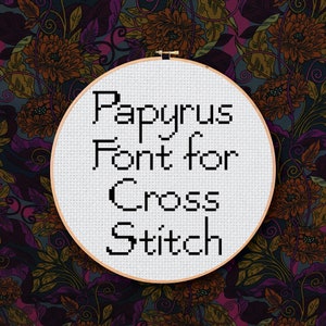 PDF Cross Stitch Pattern: Full Alphabet of Uppercase and Lowercase Letters Inspired by the font "Papyrus"