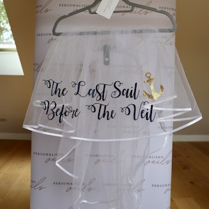 Last Sail Before The Veil | Stunning Personalised Veil | Hen Party Hen Do | Bridal Party Personalised Veil | Sailor Theme Veil