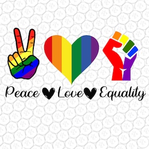Peace  Love Equality; Peace; lgbtq; Equality lgbtqia; lbgtqia; digital download, sublimation, png, jpg, svg file