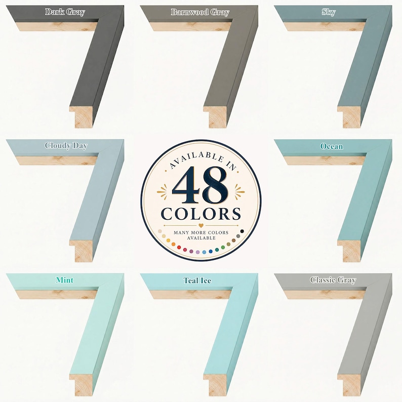 Color chart featuring solid wood picture frames available in 48 colors. Shown finishes include Dark Gray, Barnwood Gray, Sky, Cloudy Day, Ocean, Mint, Teal Ice, and Classic Gray. Handmade wooden frames with a modern flat profile, smooth painted finish, and natural wood core. Available in multiple sizes and custom colors for photos, artwork, prints, canvas panels, certificates, and home decor. Made to order in the USA.