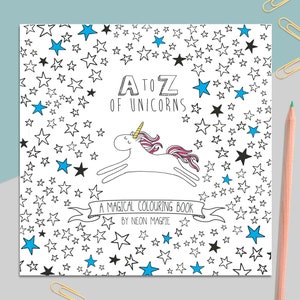 Unicorn Colouring Book - A-Z of Unicorns: A Magical Colouring Book