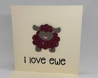 Handmade Valentines Card - I Love Ewe