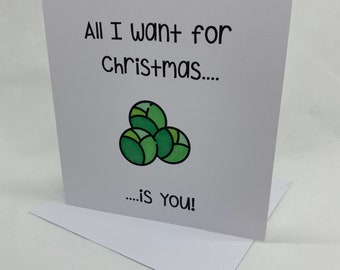 Handmade All I Want For Christmas Brussel Sprout Christmas Card