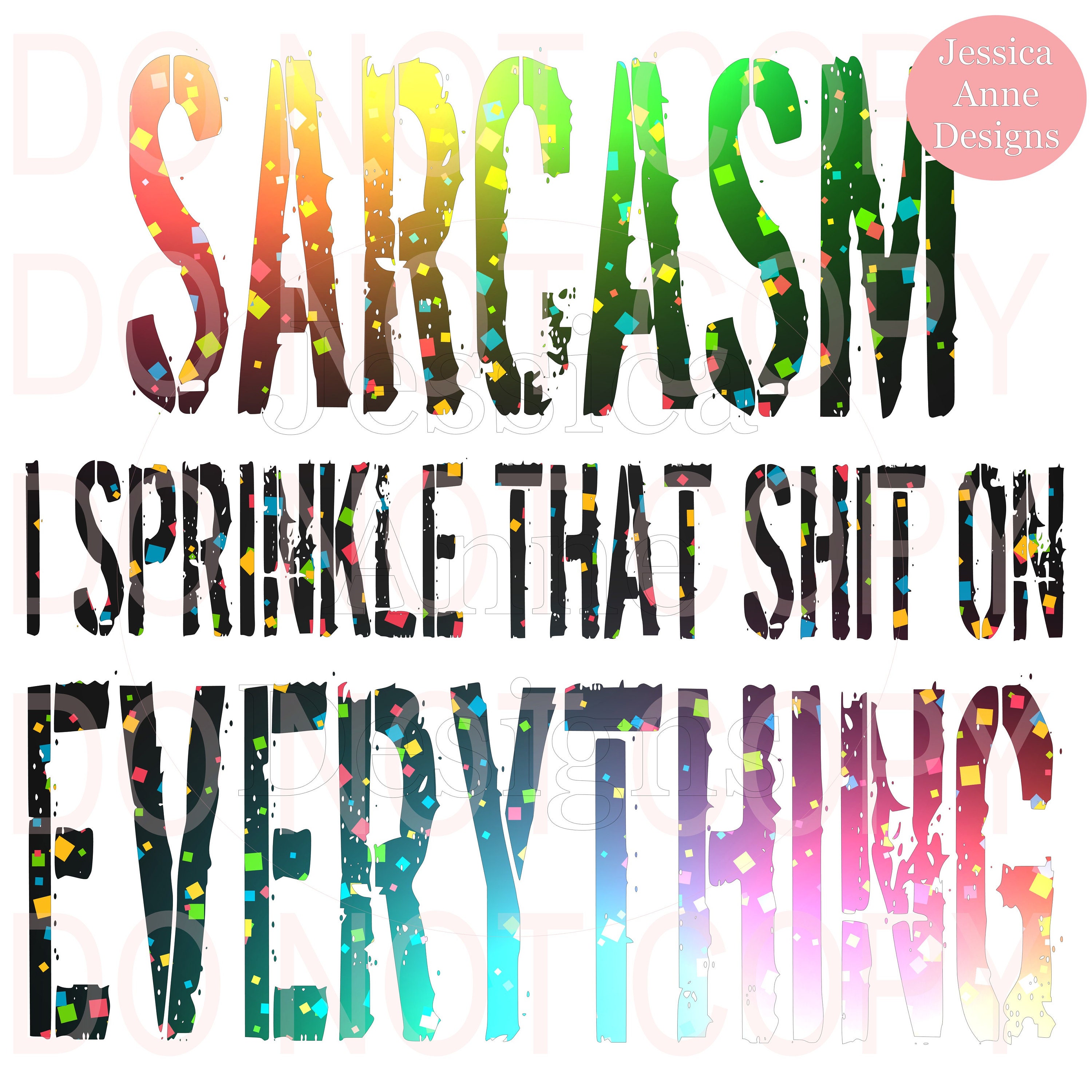 Sarcasm I sprinkle on Everything Confetti Distressed PNG Etsy