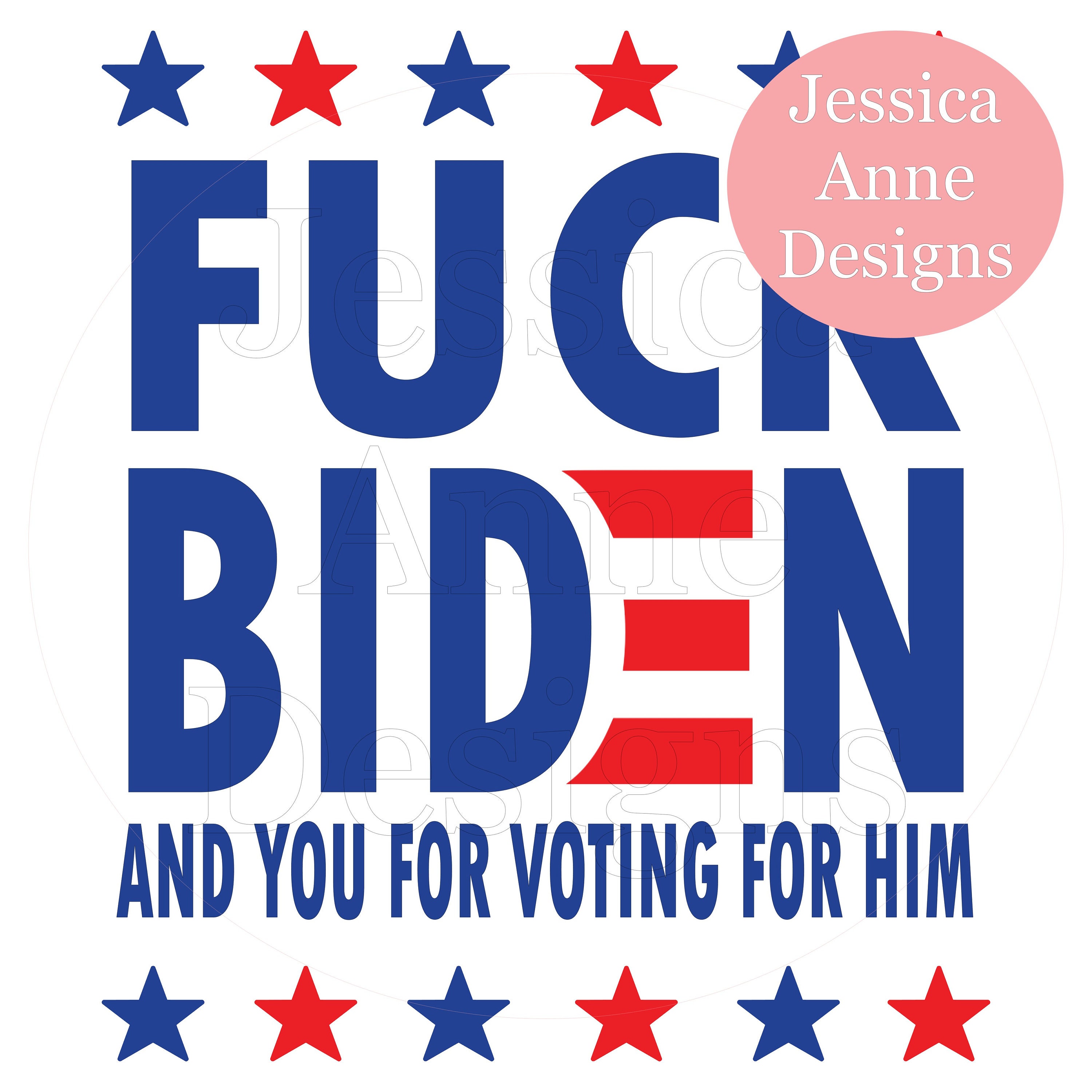 Fuck Biden And You For Voting For Him Png Instant Sublimation Etsy 