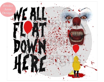 HORROR TUMBLER PNG/ skinny straight 20oz/ we all float down here/ clown/ sublimation instant digital design