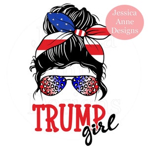 TRUMP GIRL PNG/ messy bun/ sublimation instant digital design download