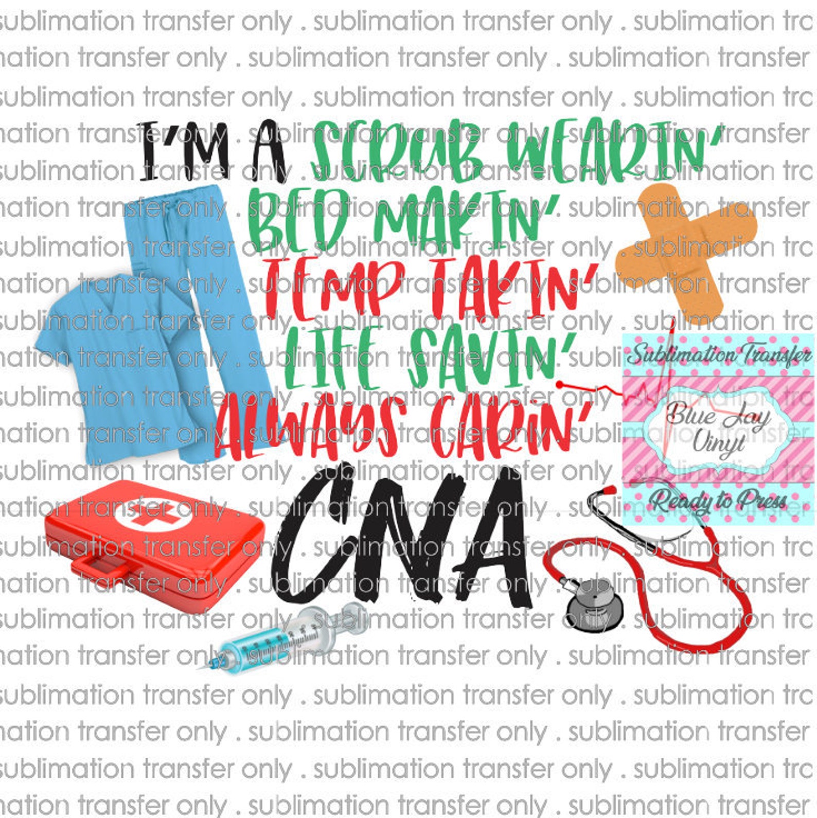 Scrub Wearin CNA print Ready to Press Sublimation Transfer. Etsy