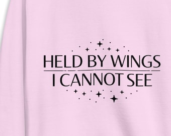 Held By Wings I Cannot See premium Sweatshirt • Pastel Angel Quote Sweater • Spiritual Comfort Gift • Celestial Stars Crewneck , religious