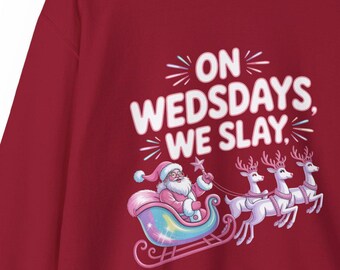 On Wednesdays We Slay Christmas Sweatshirt • Funny Santa Sweater • Cute Holiday Pullover • Pink Santa Crewneck • Festive Xmas Gift