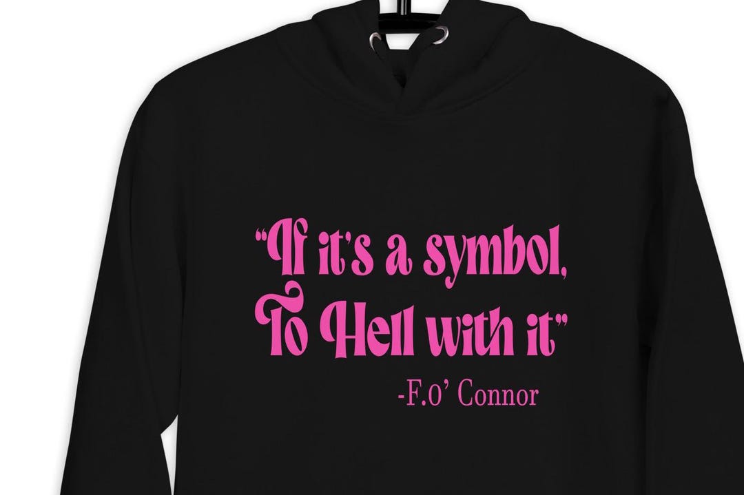 Hot Pink and Black, If It's a Symbol, to Hell With It, F.O' Connor ...