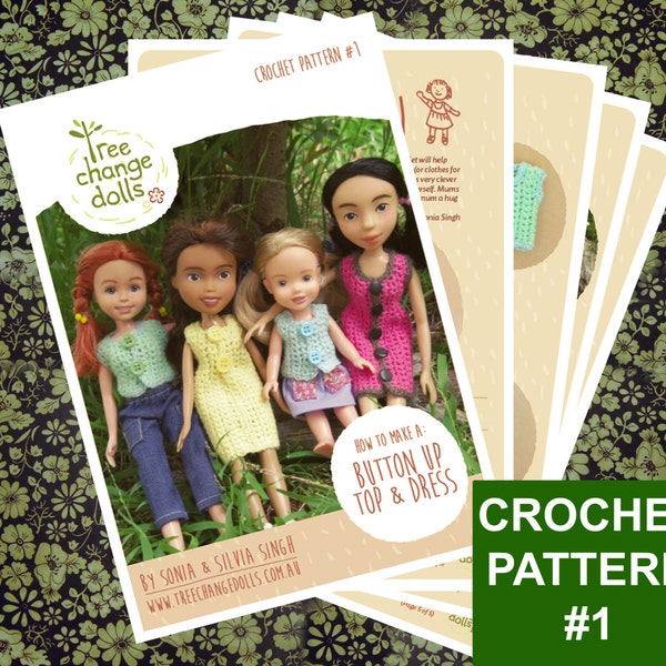 Tree Change Dolls® Crochet Pattern #1, Button Up Top & Dress, by Sonia and Silvia Singh