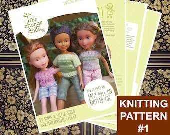 Tree Change Dolls® Knitting Pattern #1, Easy Pull On Knitted Top, by Sonia and Silvia Singh