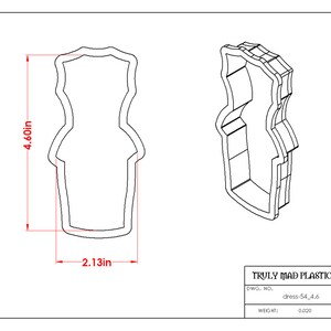 May include: A line drawing of a cookie cutter in the shape of a dress. The cutter is 4.6 inches tall and 2.13 inches wide. The drawing includes the text "dress-54 4.6" and "0.000".