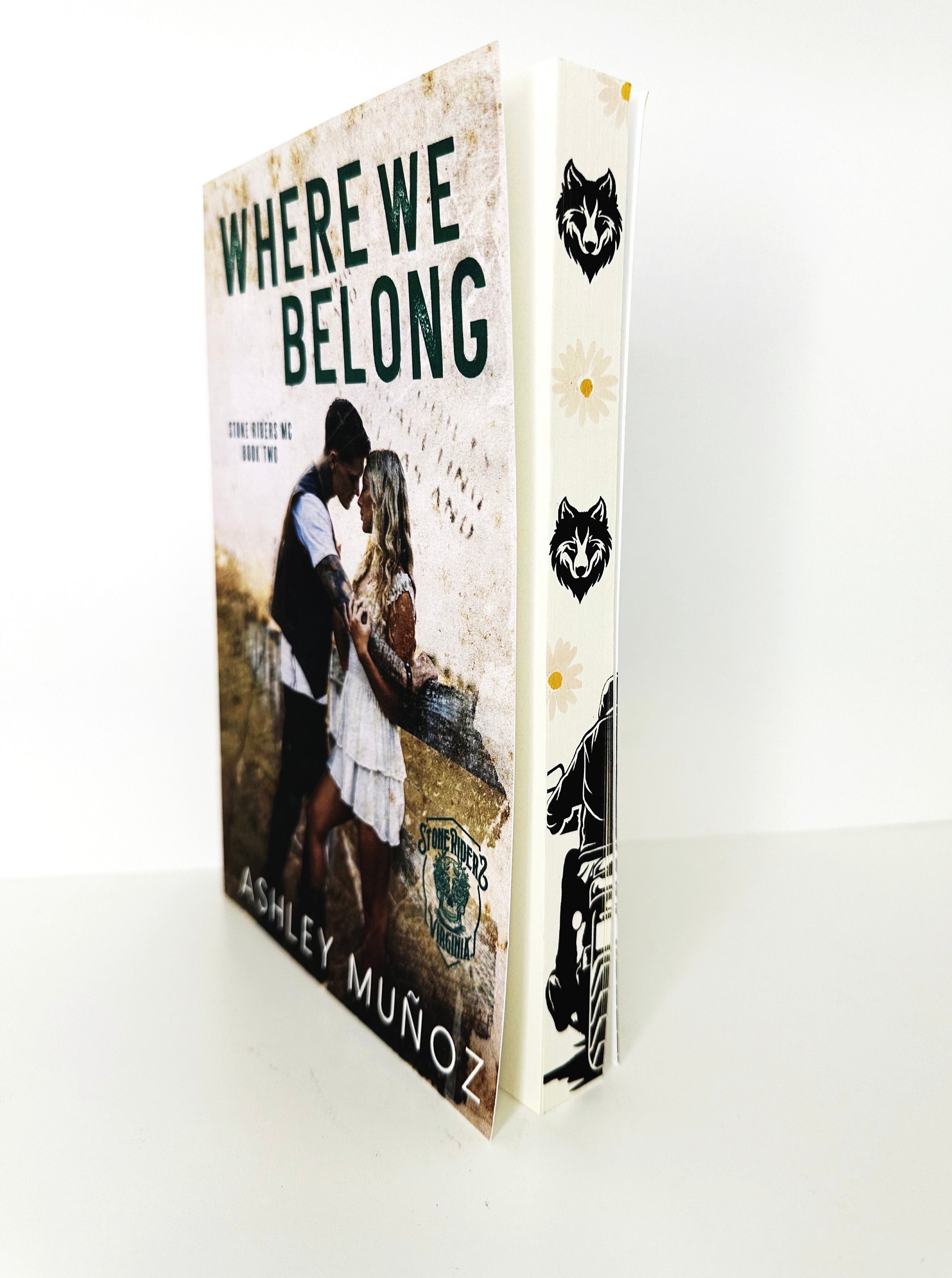 Where We Belong by Ashley Munoz (Stone Riders MC Book 2) - Custom Sprayed Edges