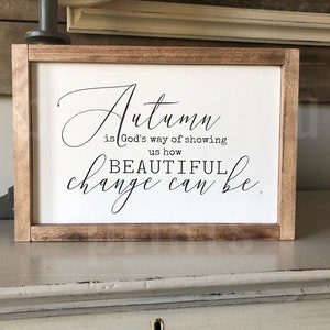 Autumn is Gods way of showing us how beautiful change can be sign | wooden signs | wood signs autumn | fall signs | wood signs home decor