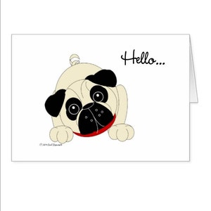 May include: A cartoon pug with black ears and a black nose peeks over a white surface. The pug has a red collar and the text "Hello..." is written above the pug.