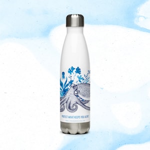 May include: White stainless steel water bottle with a blue and gray octopus illustration and the text "Protect what keeps you alive!"  www.jarvisandotter.com
