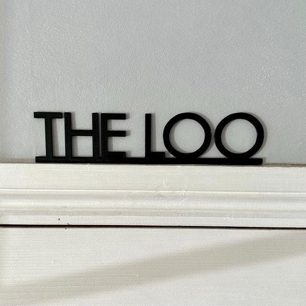 The Loo Door Sign Plaque - Bedroom - 3D Printed - Personalized - Name Plaque - Signs - Home Decor - Toilet - New Home - House - Funny Gifts