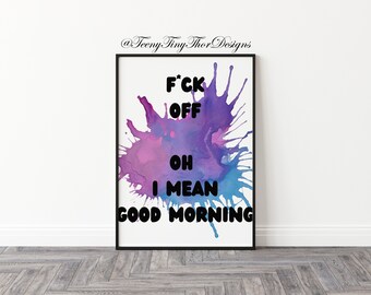 F off good morning poster, adult humor, swear words,  digital download, print at home