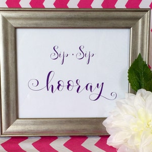 Sip Sip Hooray Art Print: Bar Cart Sign, Party Decor (5x7 or 8x10)