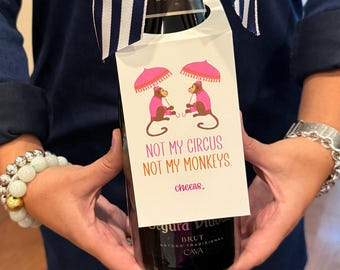 Funny Wine Bottle Tag, Not My Circus Monkeys, Hostess Gift