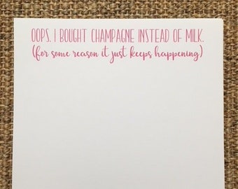 I Bought Champagne Instead of Milk Again - Notepad - Funny - Hostess Gift - Birthday - Stocking Stuffer - Secret Santa - Christmas