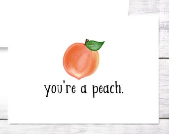 Thank You Card - You're a Peach - Hello Card - Funny - Pun - Free Shipping