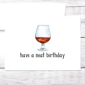 Birthday Card - Neat Birthday - Scotch - Drinking Pun - Dad - Brother - Husband - Free Shipping
