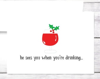 Funny Christmas Card - He Sees You When You're Drinking - Merry Christmas - Cheers - Free Shipping