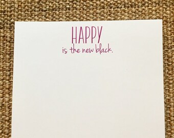 Happy is the New Black Notepad - Funny - Gift for Her - Hostess Gift - Party Favor - Teacher Gift - Custom - 3.67x8.5 - 5.5x5.5 - 5.5x8.5