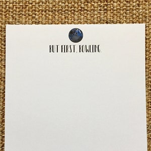 But First Bowling Notepad - Sports - Team - Notes - Desk - Custom - Gift - Favor - 3.67x8.5 - 5.5x5.5 - 5.5x8.5