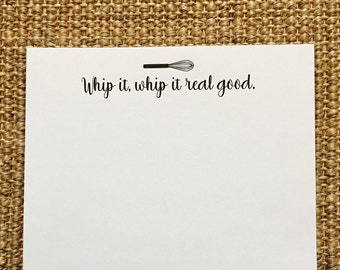 Whip It, Whip It Real Good Notepad - Funny - Cooking - Chef - Kitchen - Whisk -  Hostess Gift  - Custom - 3.67x8.5 - 5.5x5.5 - 5.5x8.5