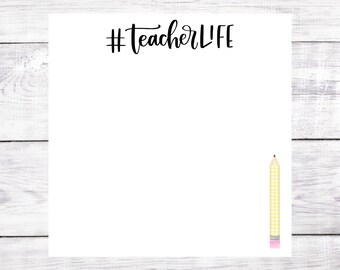 Teacher Notepad - Teacher Life - Pencil - End of Year Gift - Teacher Appreciation - Christmas - Gift - Free Shipping
