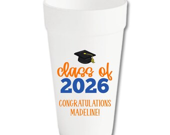 Personalized Class of 2026 Graduation Foam Cups | School Colors Grad Party Cups