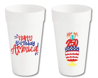 Patriotic Foam Cups | Happy Birthday America, 4th of July Party Drinkware