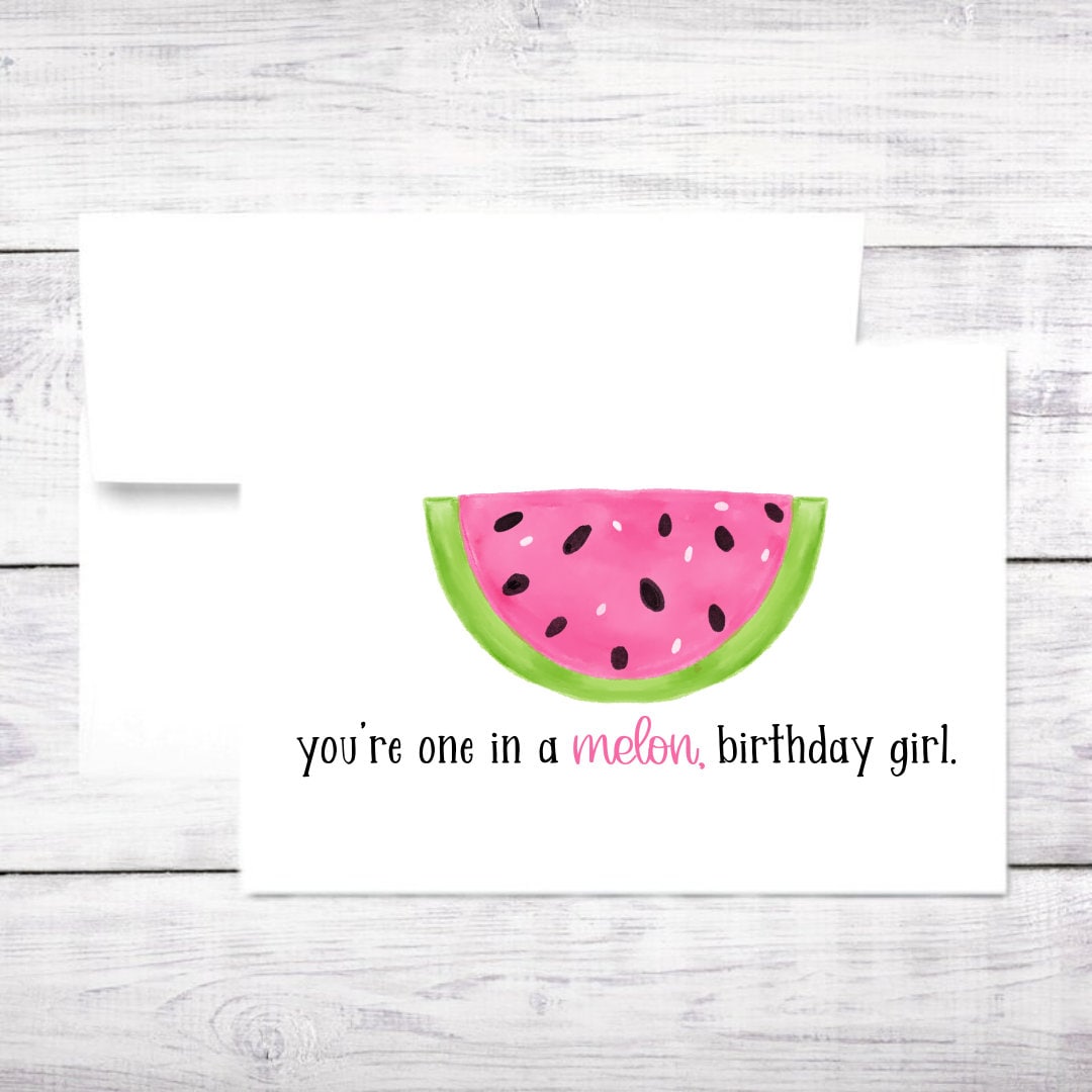One in A Melon, Watermelon Birthday Greeting Card One in A Melon, Watermelon Birthday Greeting Card