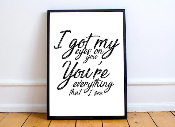 Drake Print I Got My Eyes On You Hold On Were Going Home Etsy