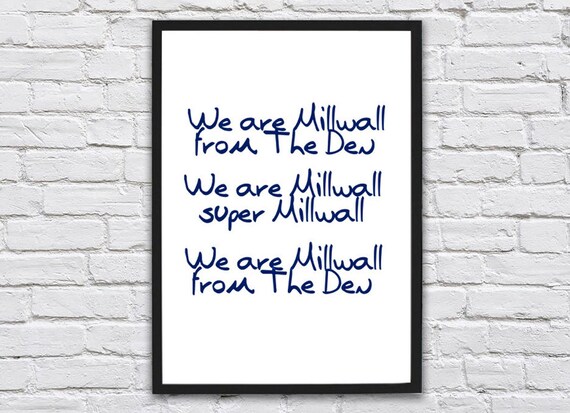 Millwall FC Poster – Football Anthem Typography Wall Art