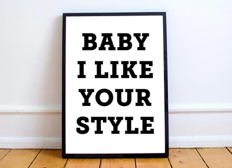 Baby I like your style print Drake sony lyrics poster wall | Etsy