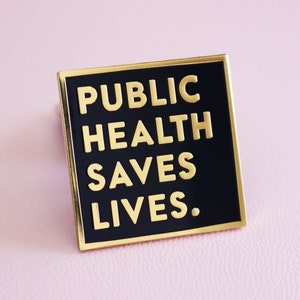 Public Health Saves Lives Enamel Pin - Black Gold 1&quot; Metal Lapel Pin - Epidemiologists Nurses MPH Students Lab Techs Science Gift Badge Reel