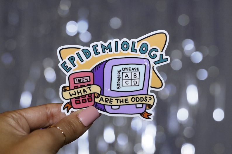 May include: A sticker with a retro-style calculator and a computer screen with a 2x2 table labeled "Exposure" and "Disease". The text "Epidemiology" is in a colorful arc above the calculator and computer screen. The text "What are the odds?" is below the computer screen.