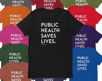 Public Health Saves Lives Shirt