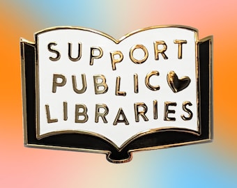 Support Public Libraries Hard Enamel Pin | Lapel Pin | Bookish Pin | Book lover Pin | librarian Pin | Gold Pin